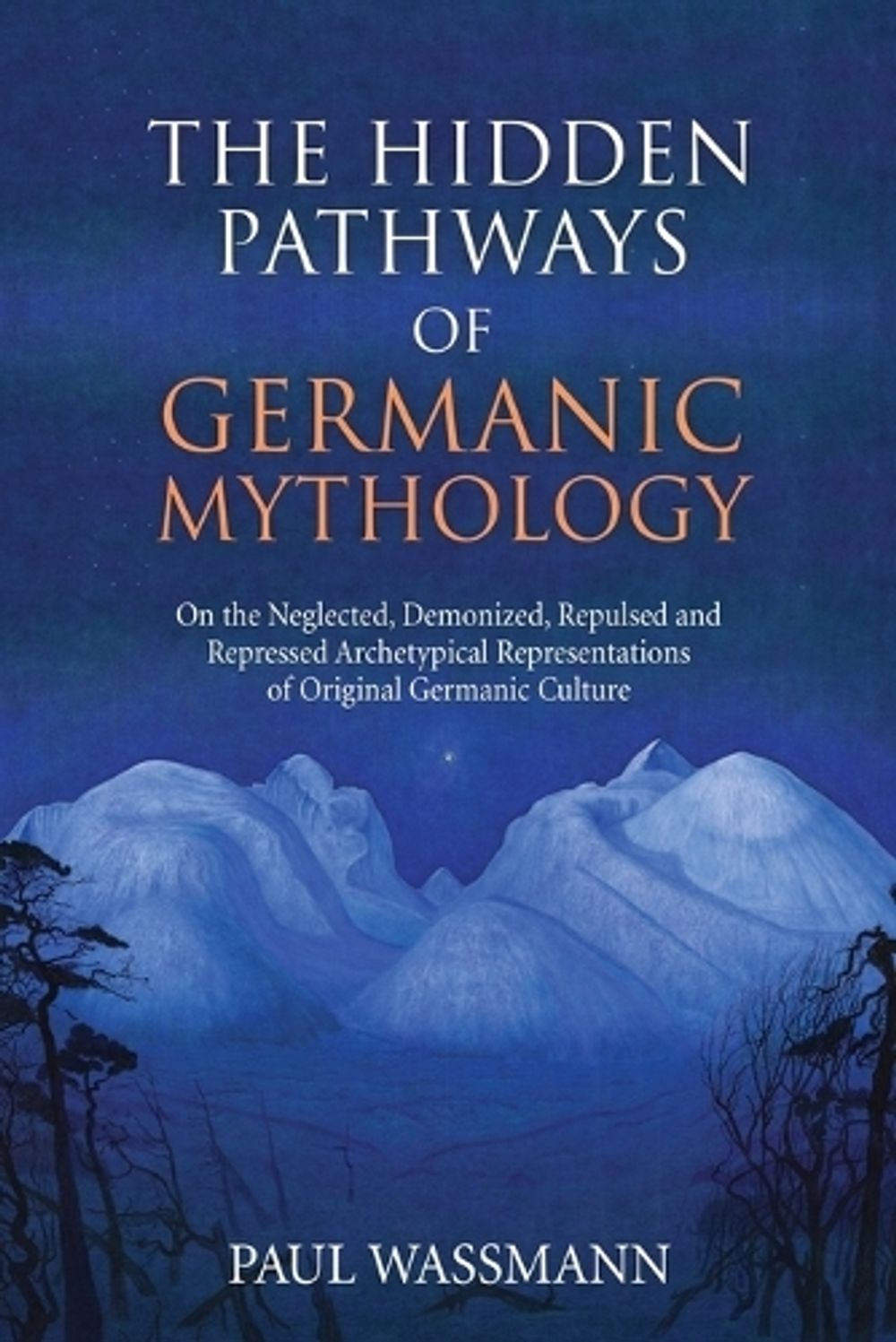 The Hidden Pathways of Germanic Mythology by P. Wassmann - ISBN: 9781630517120