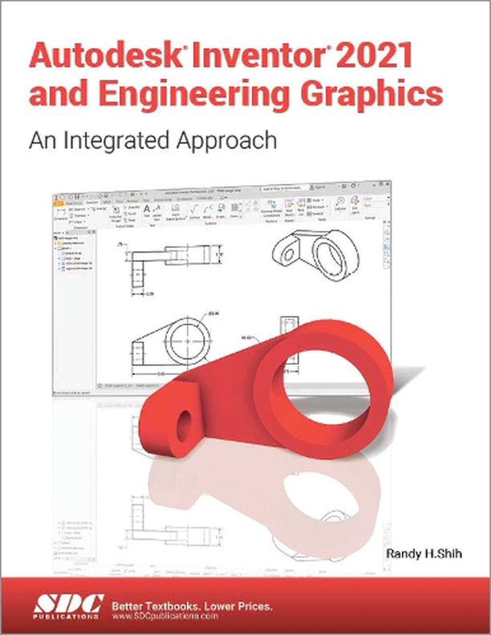 Autodesk Inventor 2021 and Engineering Graphics by Randy Shih ...