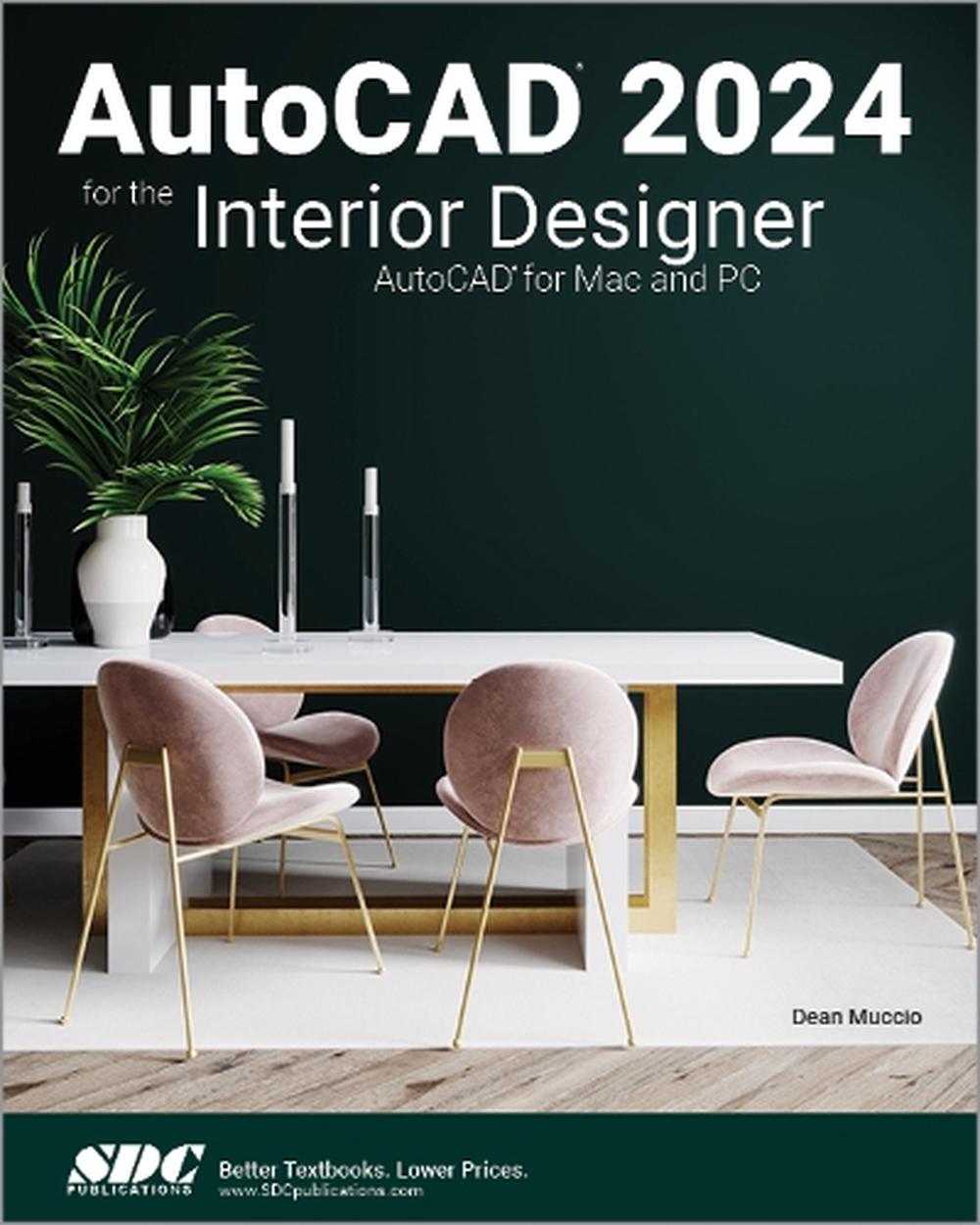 AutoCAD 2024 for the Interior Designer, 9781630576028