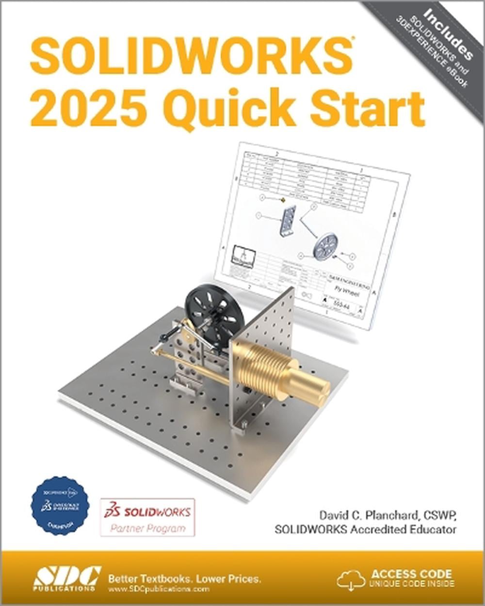 SOLIDWORKS 2025 Quick Start by David C. Planchard - ISBN: 9781630577032