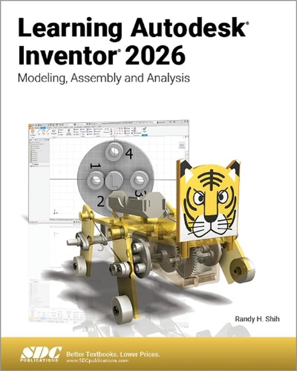 Learning Autodesk Inventor 2026 by Randy H. Shih - ISBN: 9781630577377