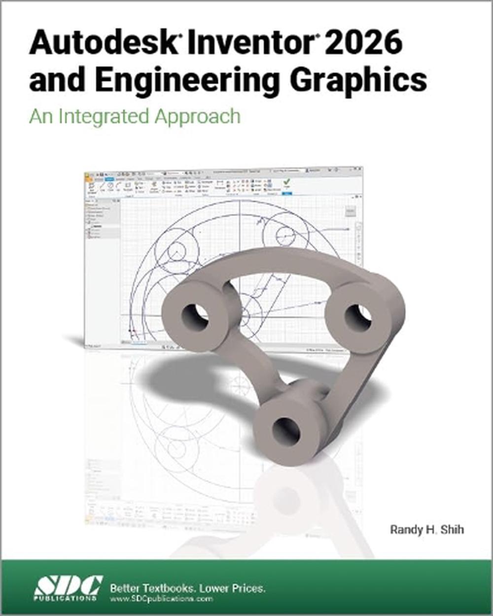 Autodesk Inventor 2026 and Engineering Graphics, 9781630577414