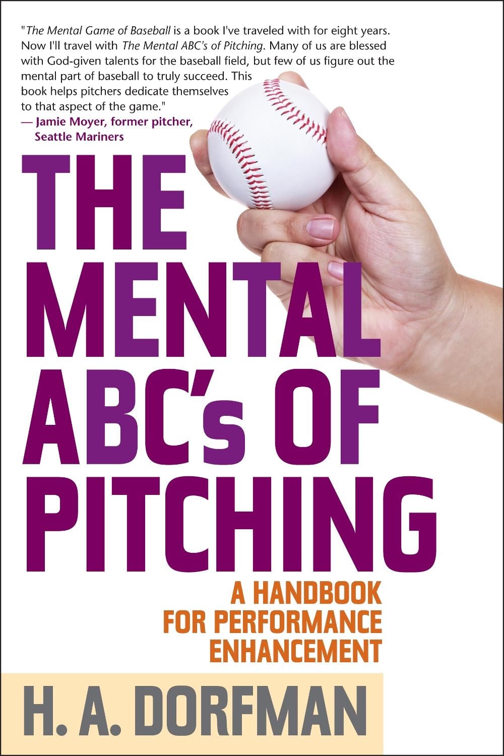 The Mental ABCs of Pitching by H.A. Dorfman - ISBN: 9781630761844