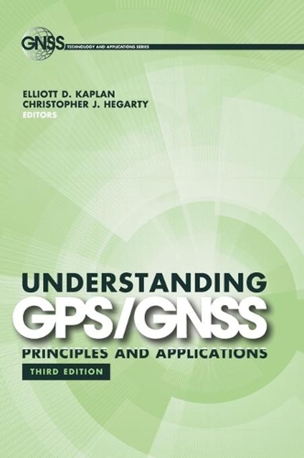 Understanding GPS/GNSS: Principles and Applications by Elliott Kaplan - ISBN: 9781630810580