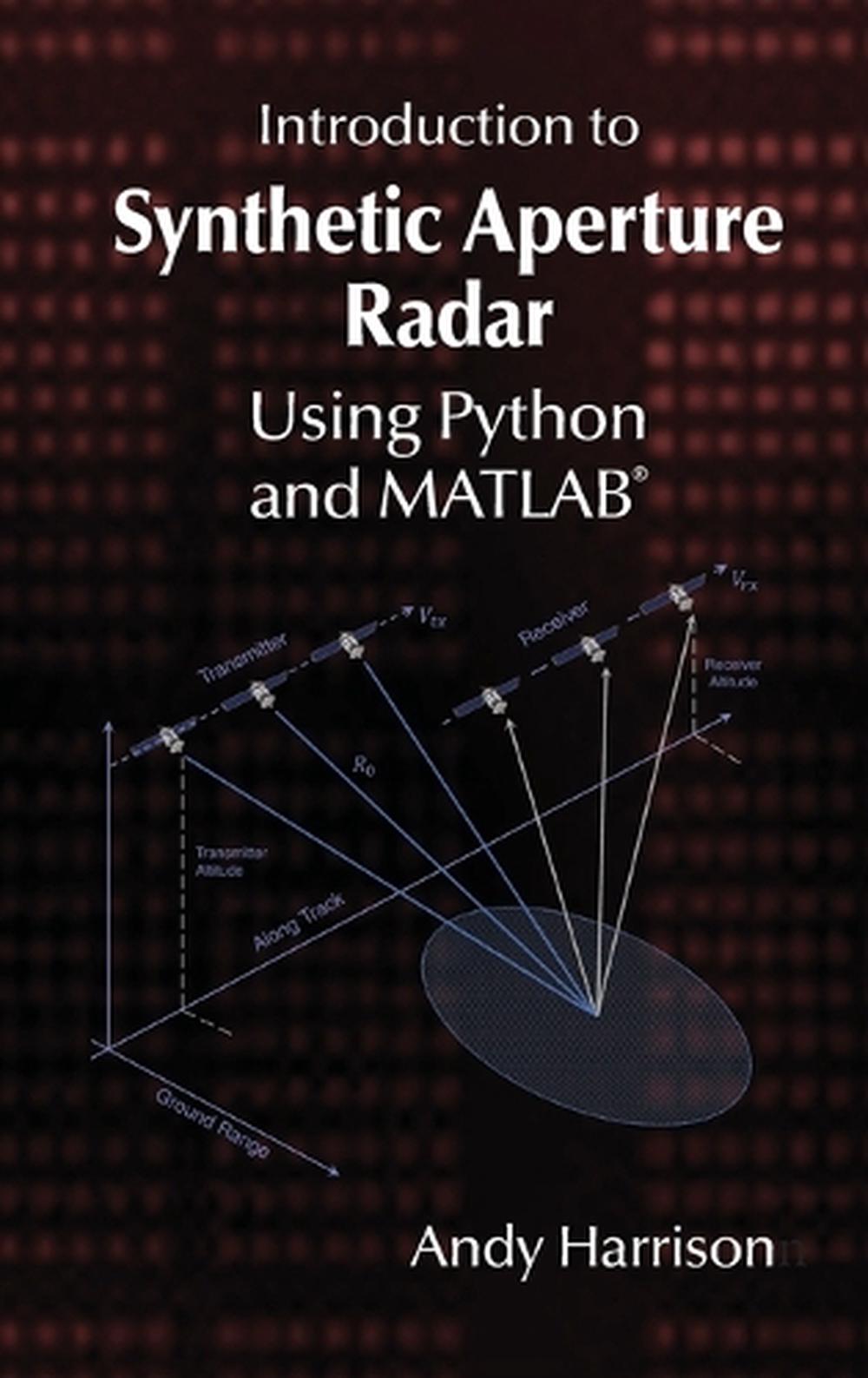 Introduction to Synthetic Aperture Radar Using Python and MATLAB, 9781630818647
