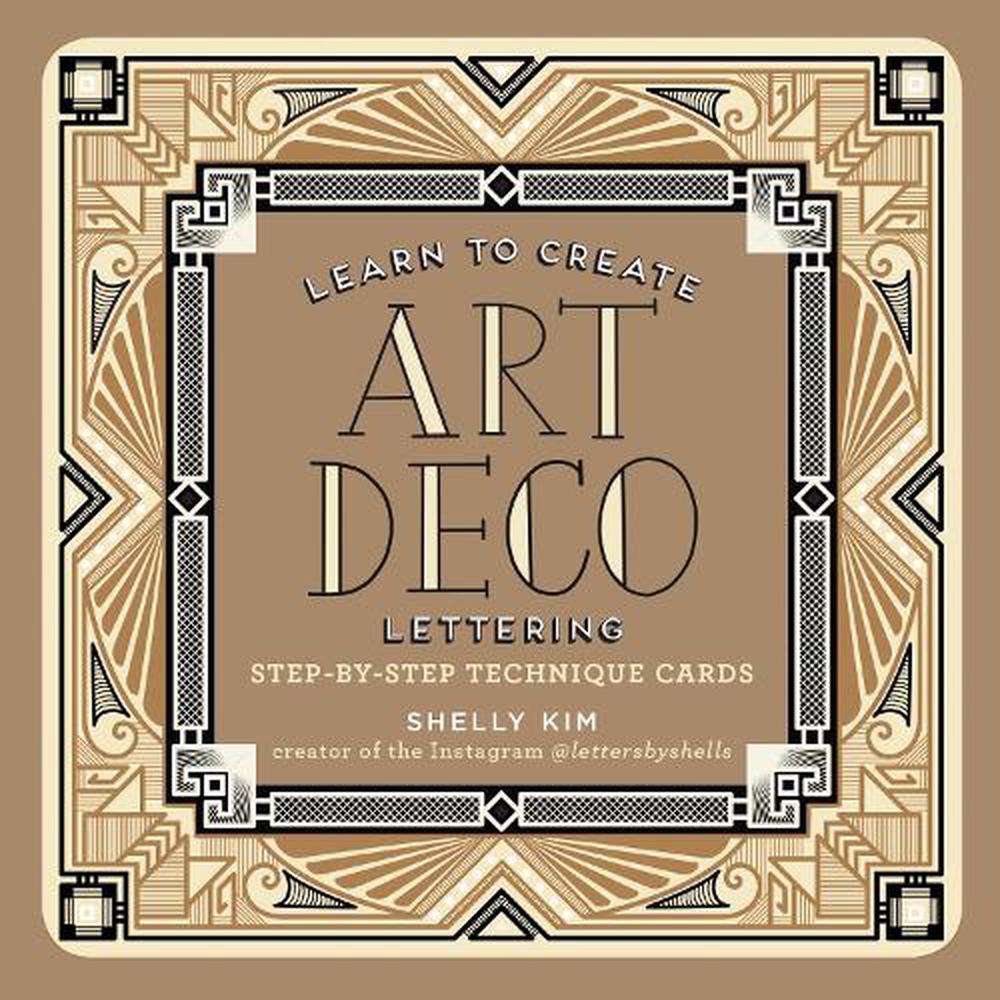 Learn to Create Art Deco Lettering by Shelly Kim, Hardcover