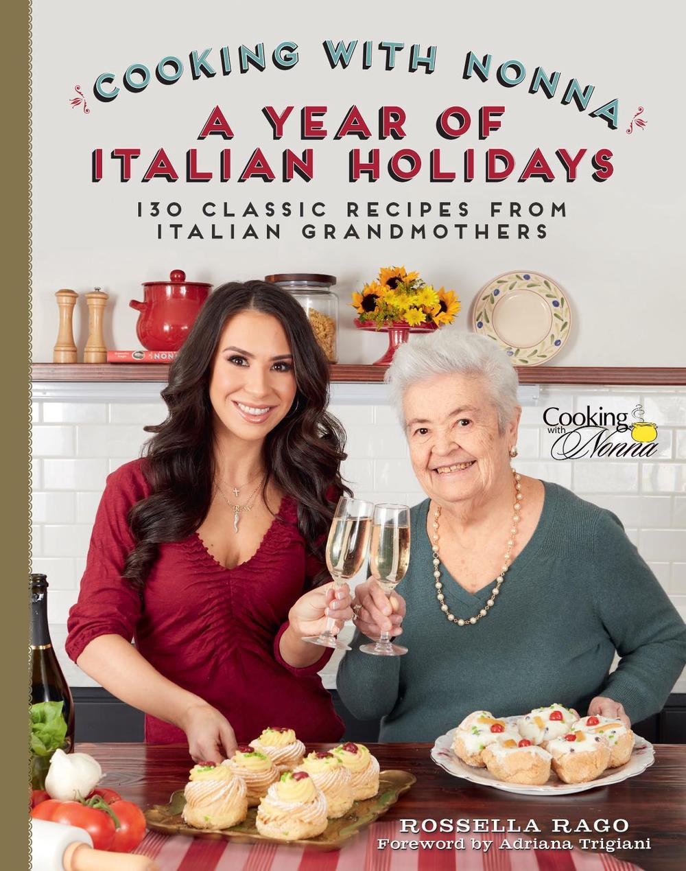 Cooking with Nonna: A Year of Italian Holidays, 9781631065200