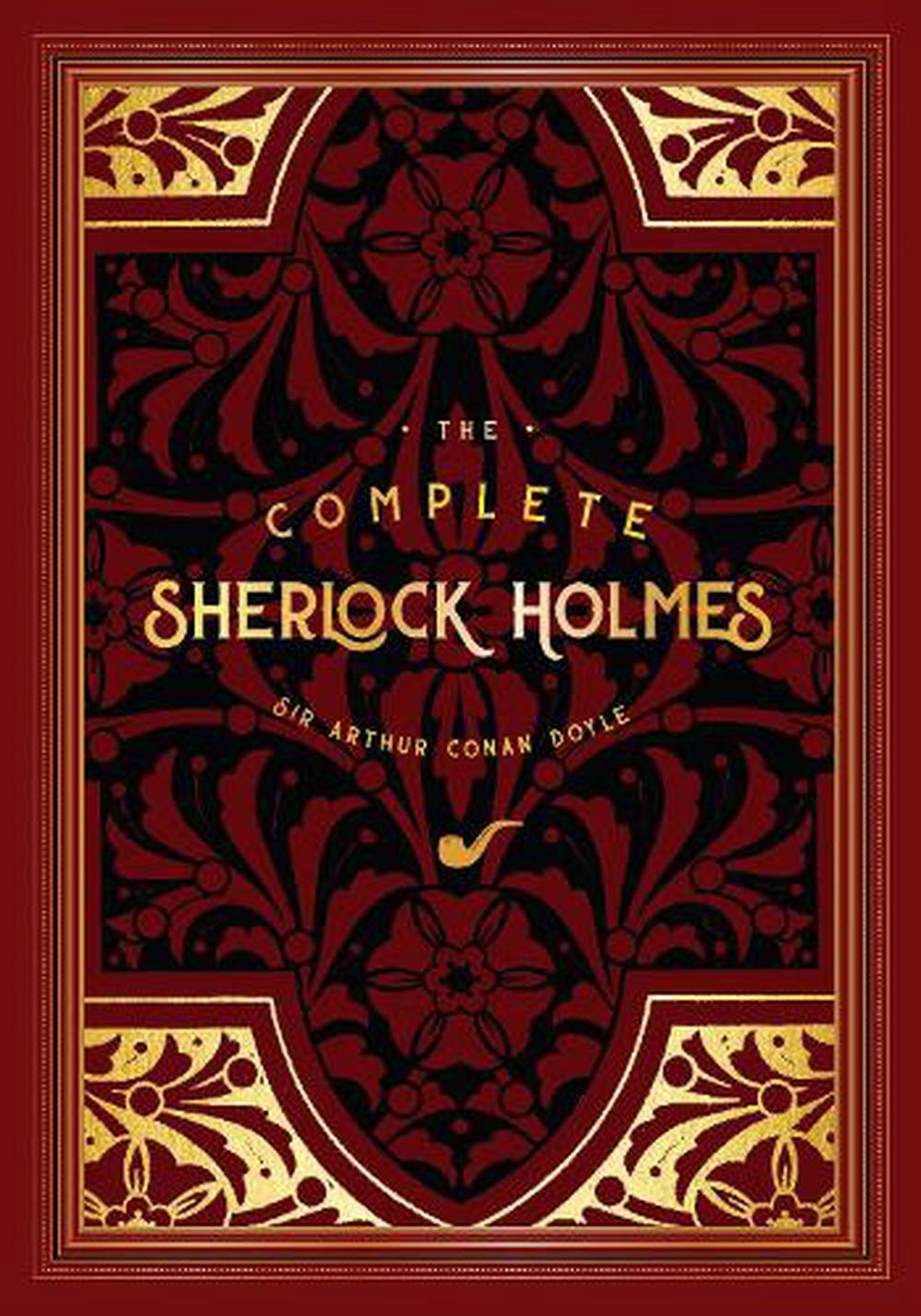 The Complete Sherlock Holmes By Sir Arthur Conan Doyle Hardcover 9781631066443 Buy Online At The Nile