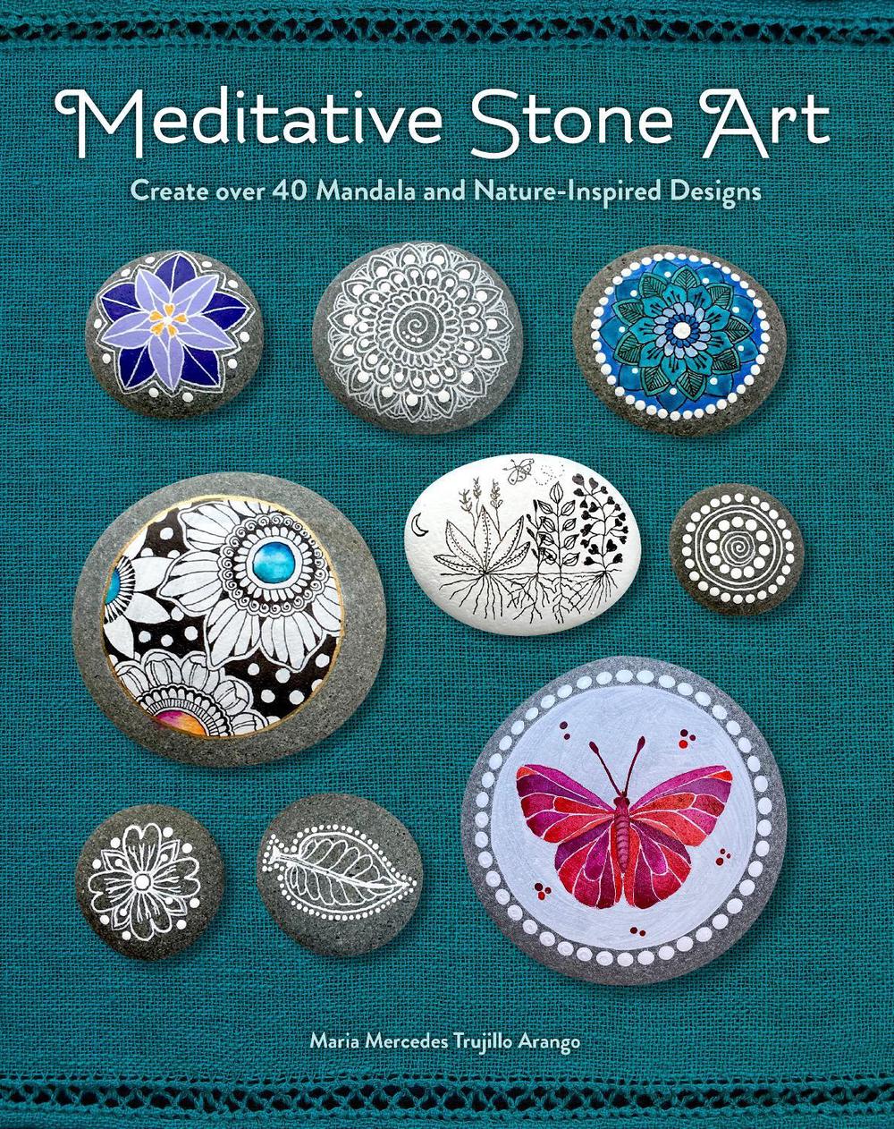 Meditative Stone Art by Maria Mercedes Trujillo Arango - ISBN: 9781631066696