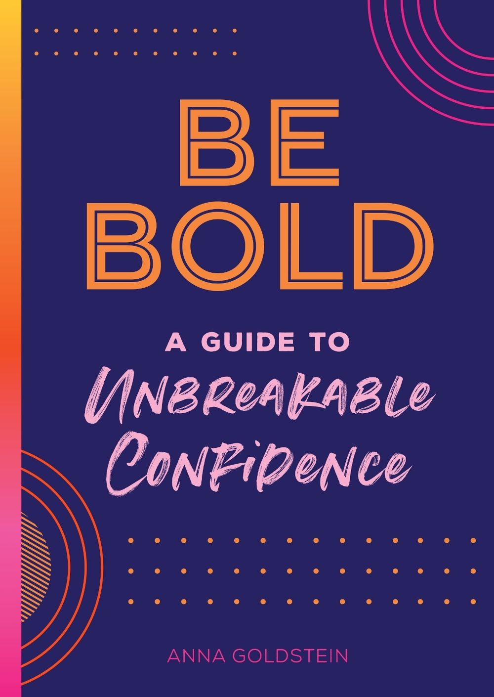 Be Bold by Anna Goldstein - ISBN: 9781631067327