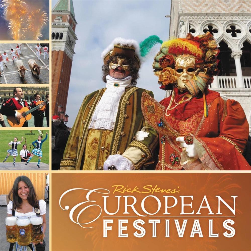 Rick Steves European Festivals (First Edition) by Rick Steves - ISBN: 9781631217999