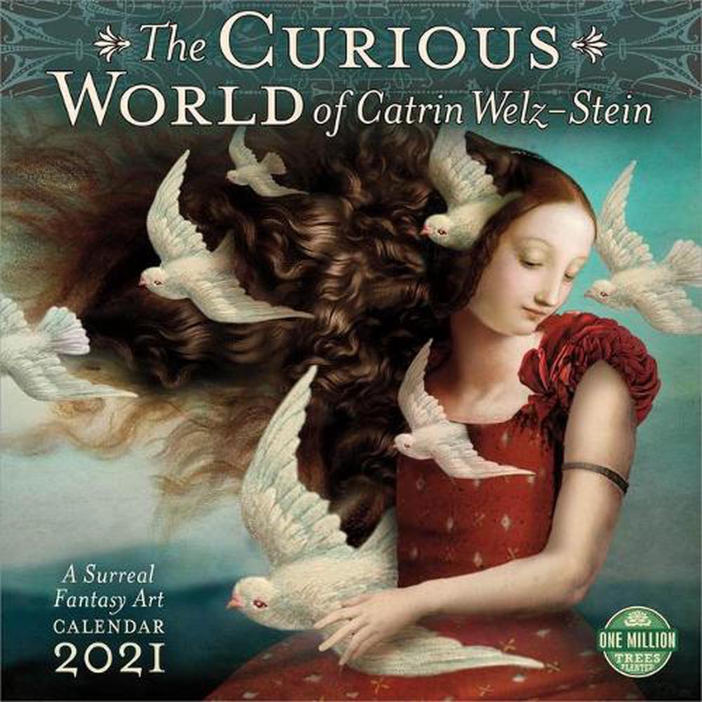 Curious World of Catrin WelzStein 2021 Wall Calendar A Surreal