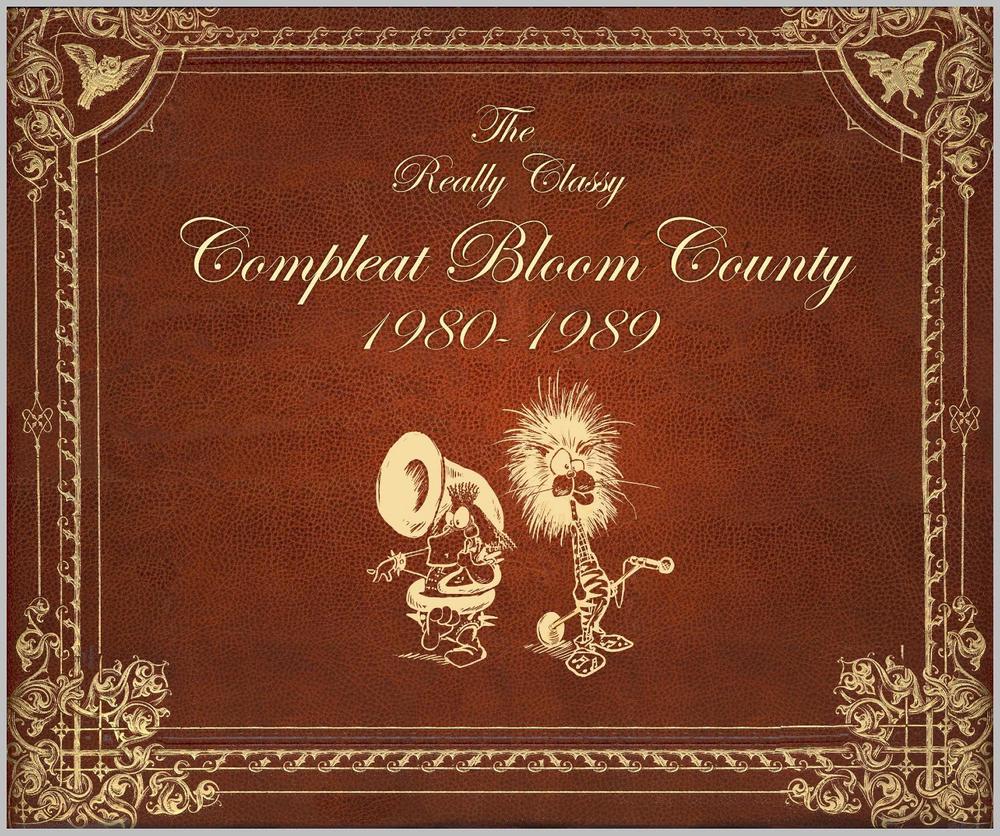 Bloom County: Real, Classy, & Compleat: 1980-1989 by Berkeley Breathed - ISBN: 9781631409769