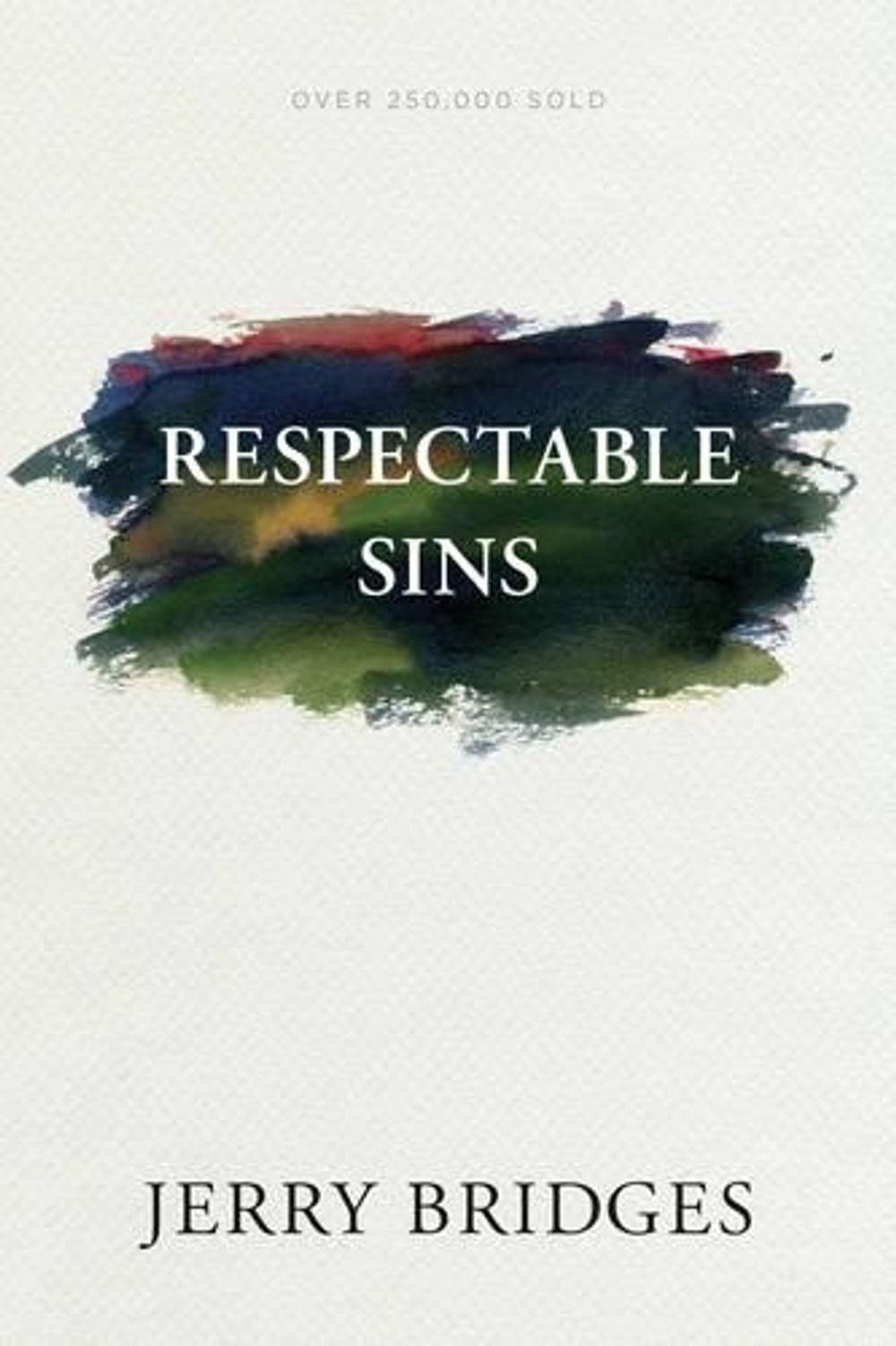 Respectable Sins by Jerry Bridges - ISBN: 9781631468339