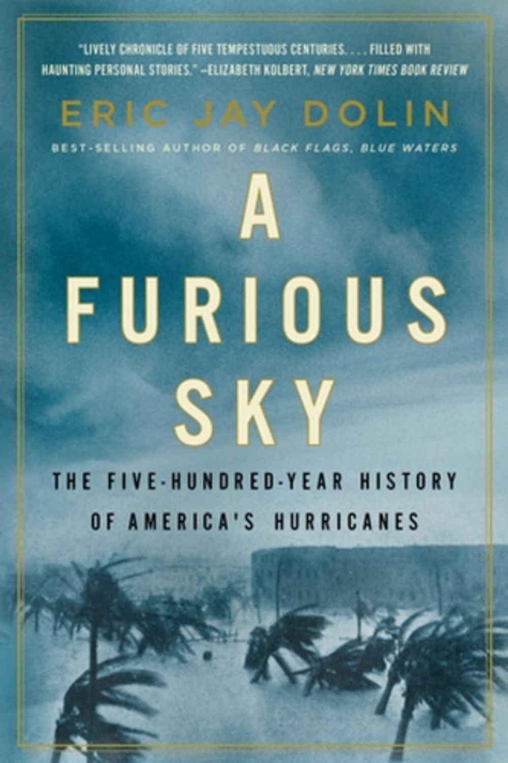 A Furious Sky by Eric Jay Dolin - ISBN: 9781631499067