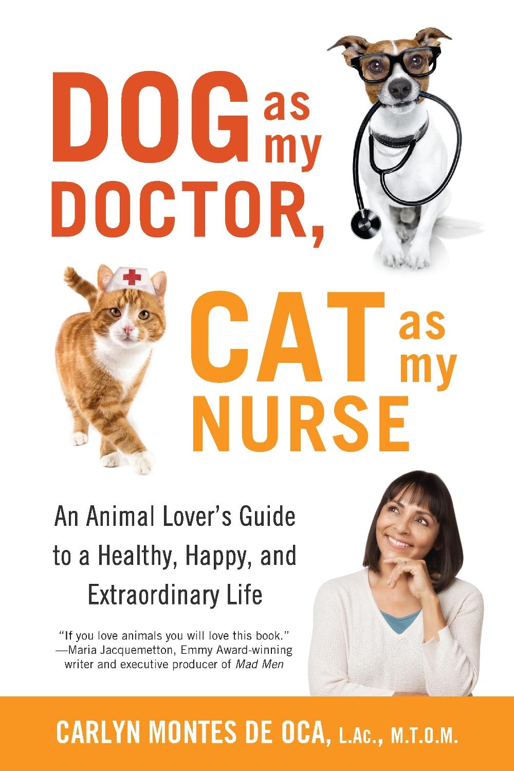 Dog as My Doctor, Cat as My Nurse by Carlyn Montes De Oca - ISBN: 9781631521867