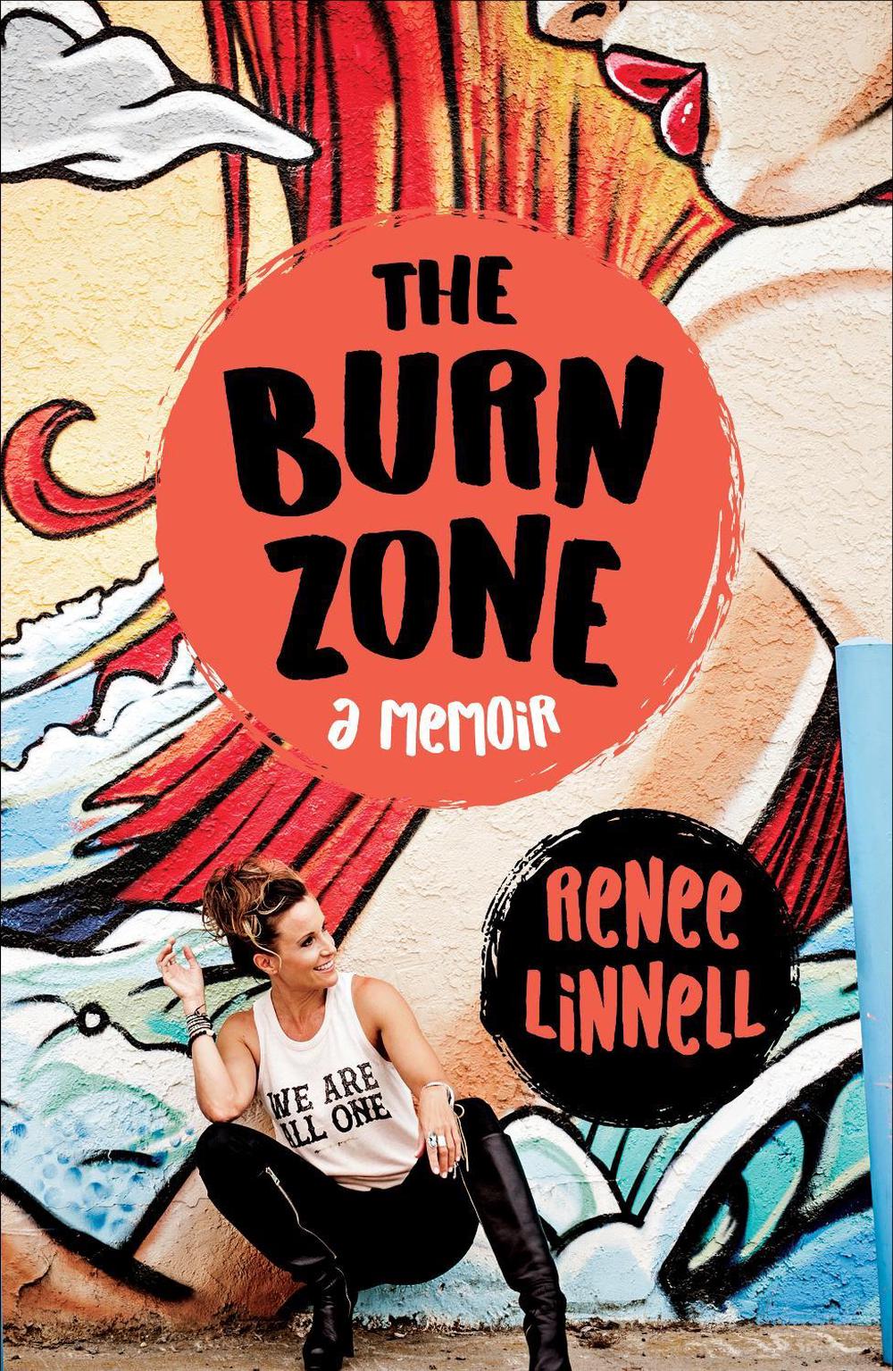 The Burn Zone by Renee Linnell - ISBN: 9781631524875