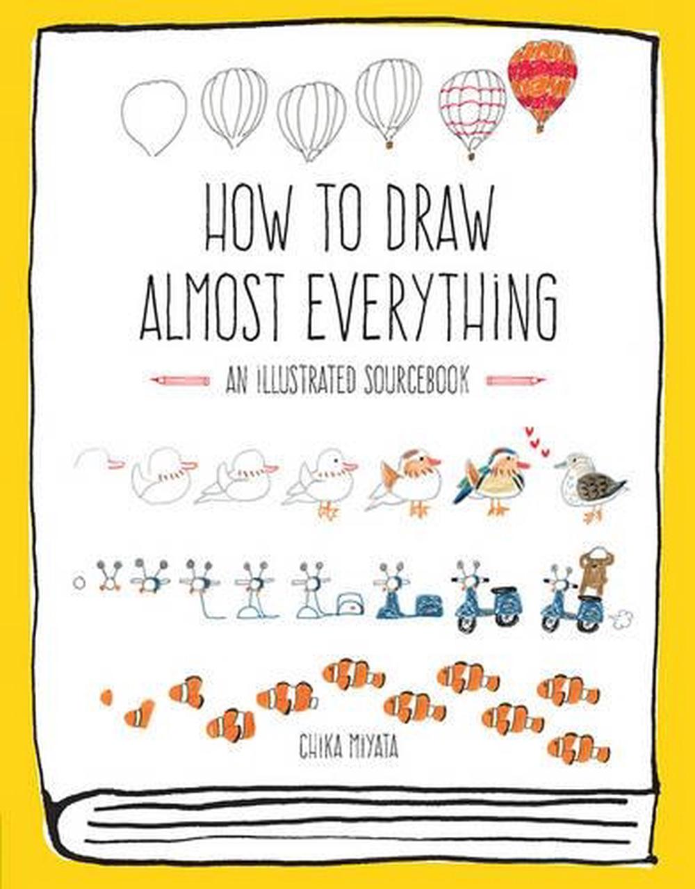 How to Draw Almost Everything, 9781631591402