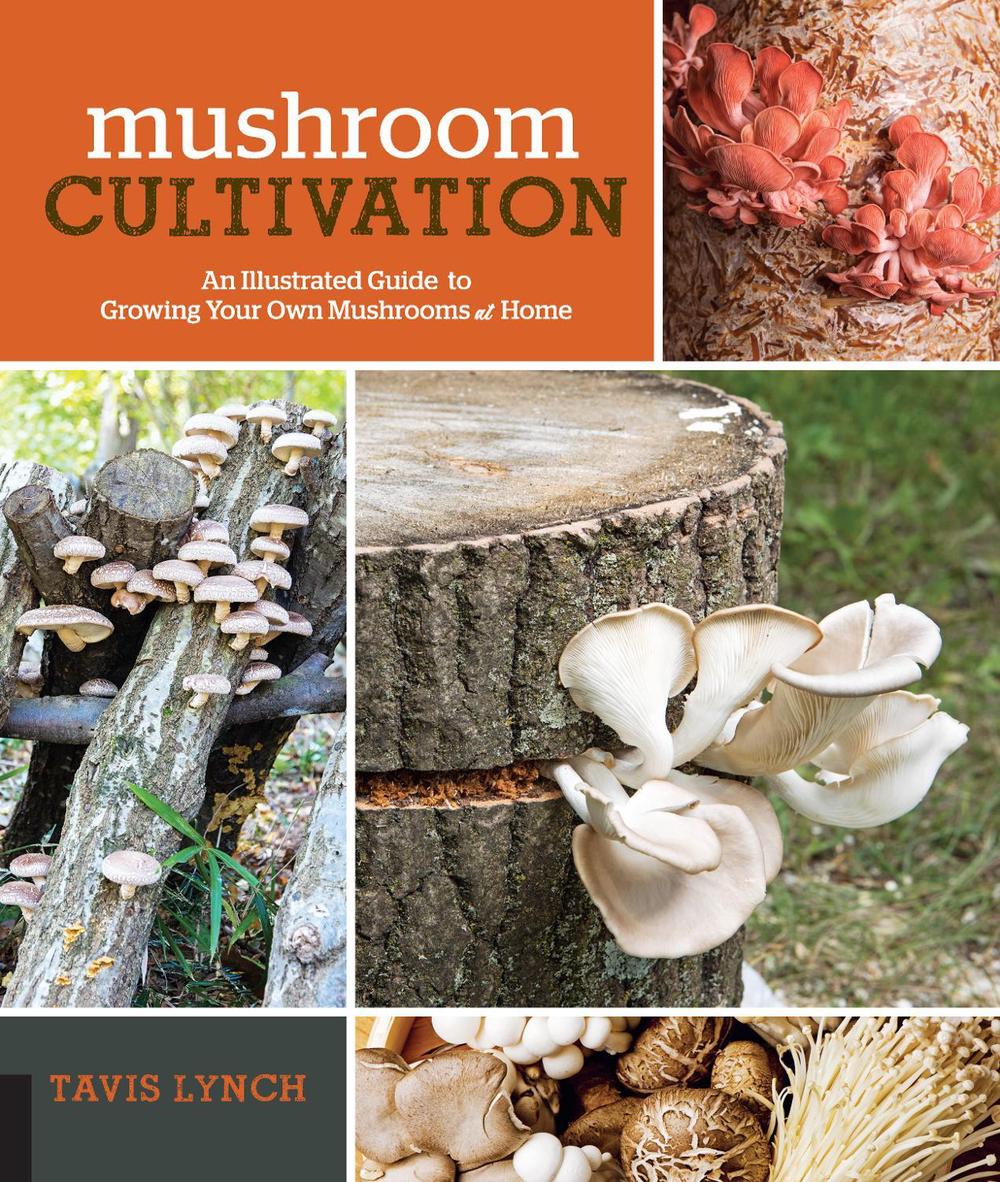 Mushroom Cultivation by Tavis Lynch - ISBN: 9781631594045