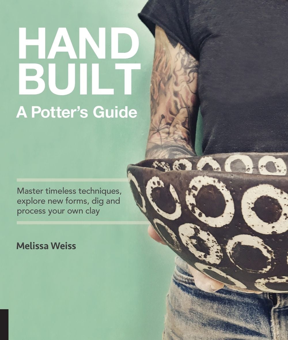 Handbuilt, A Potter's Guide by Melissa Weiss - ISBN: 9781631595981