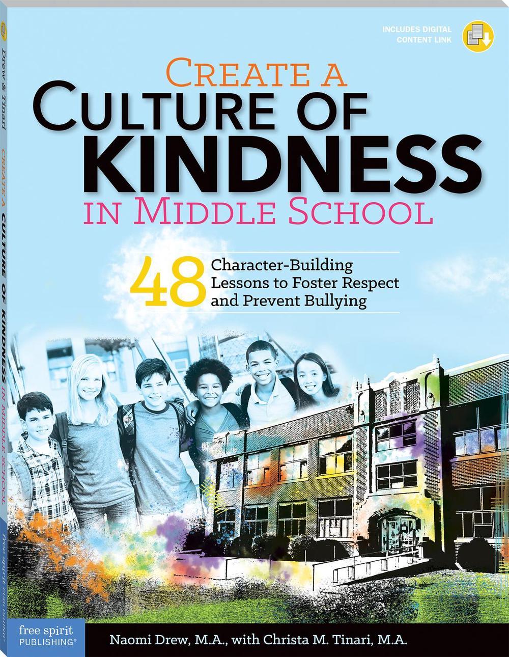 Create a Culture of Kindness in Middle School by Naomi Drew - ISBN: 9781631980299