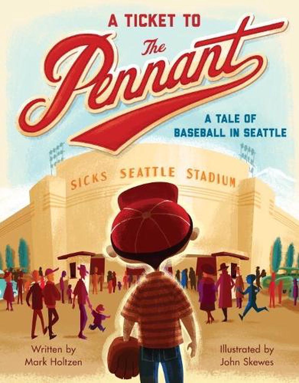 A Ticket to the Pennant by Mark Holtzen - ISBN: 9781632170033