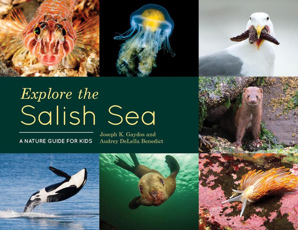Explore the Salish Sea by Joseph K. Gaydos - ISBN: 9781632170958