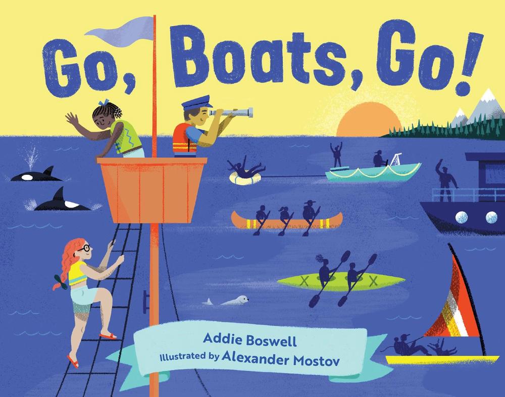 Go, Boats, Go! by Addie Boswell - ISBN: 9781632172686