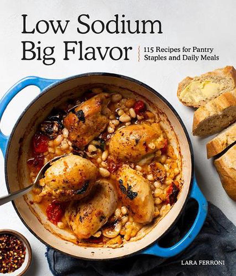 Low Sodium, Big Flavor by Lara Ferroni - ISBN: 9781632172860