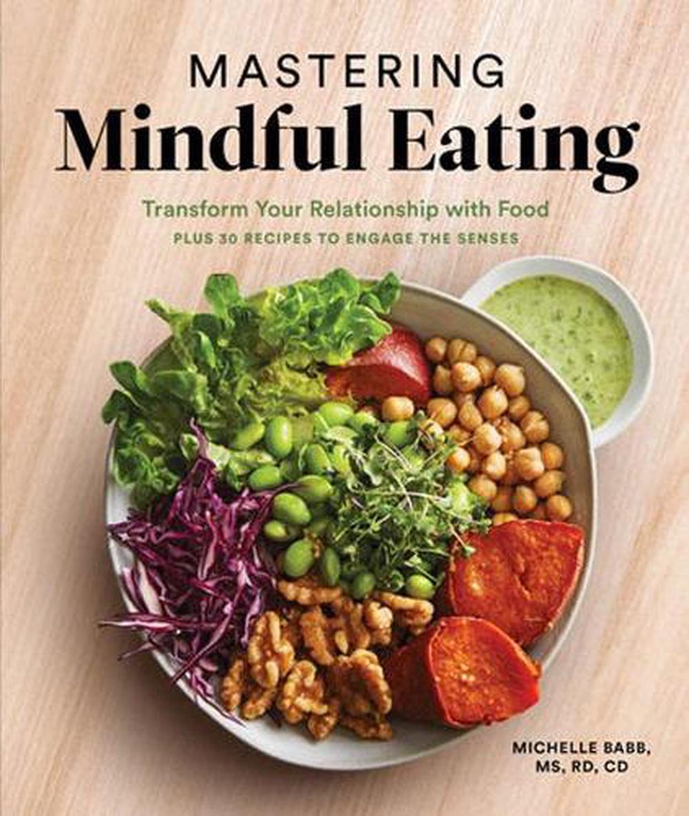 Mastering Mindful Eating by Michelle Babb - ISBN: 9781632172945
