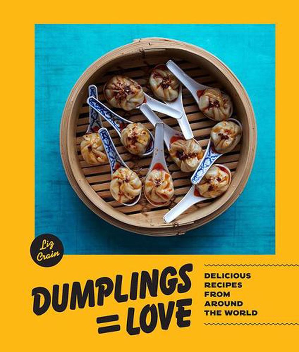 Dumplings = Love by Liz Crain - ISBN: 9781632172969