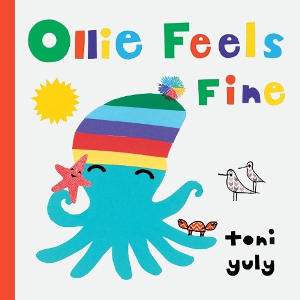Ollie Feels Fine by Toni Yuly - ISBN: 9781632173010