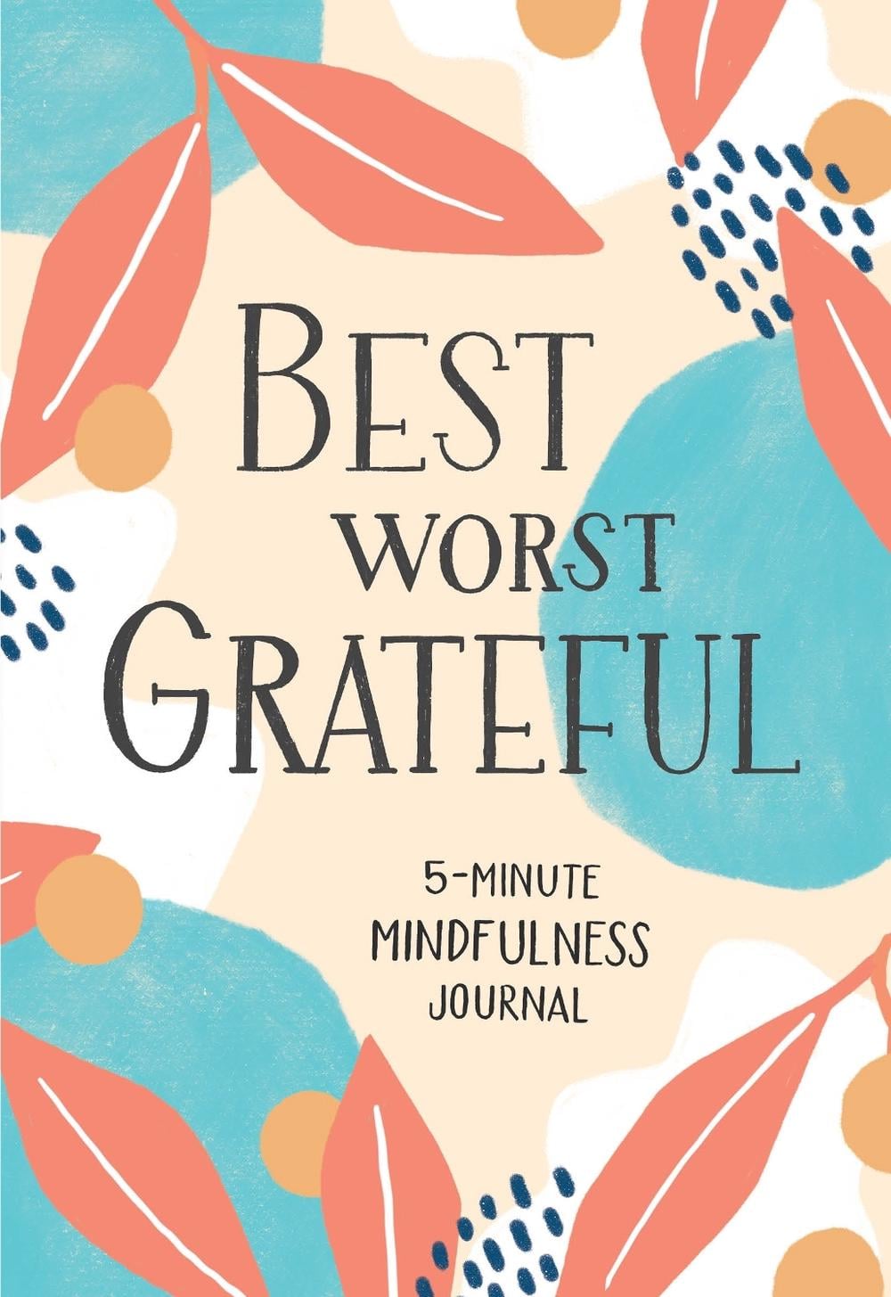 Best Worst Grateful - ISBN: 9781632173461