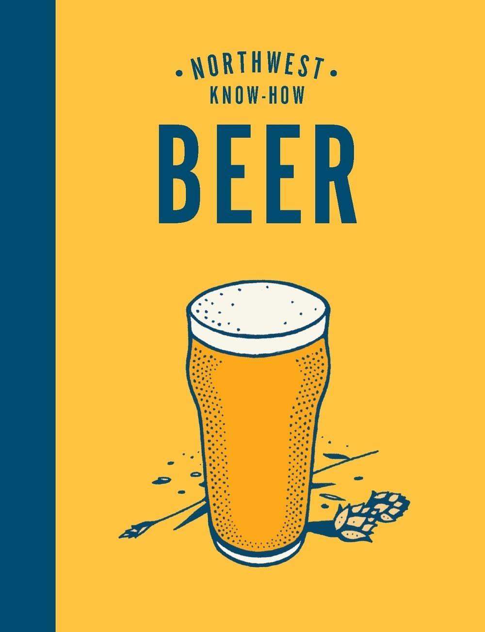 Northwest Know-How: Beer by Jacob Uitti - ISBN: 9781632173515