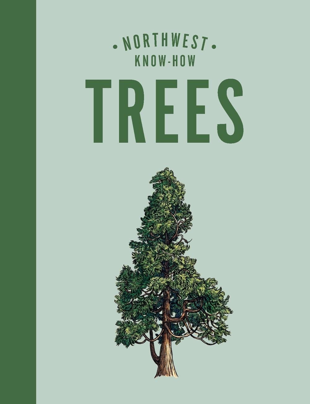 Northwest Know-How: Trees by Karen Gaudette Brewer - ISBN: 9781632173522