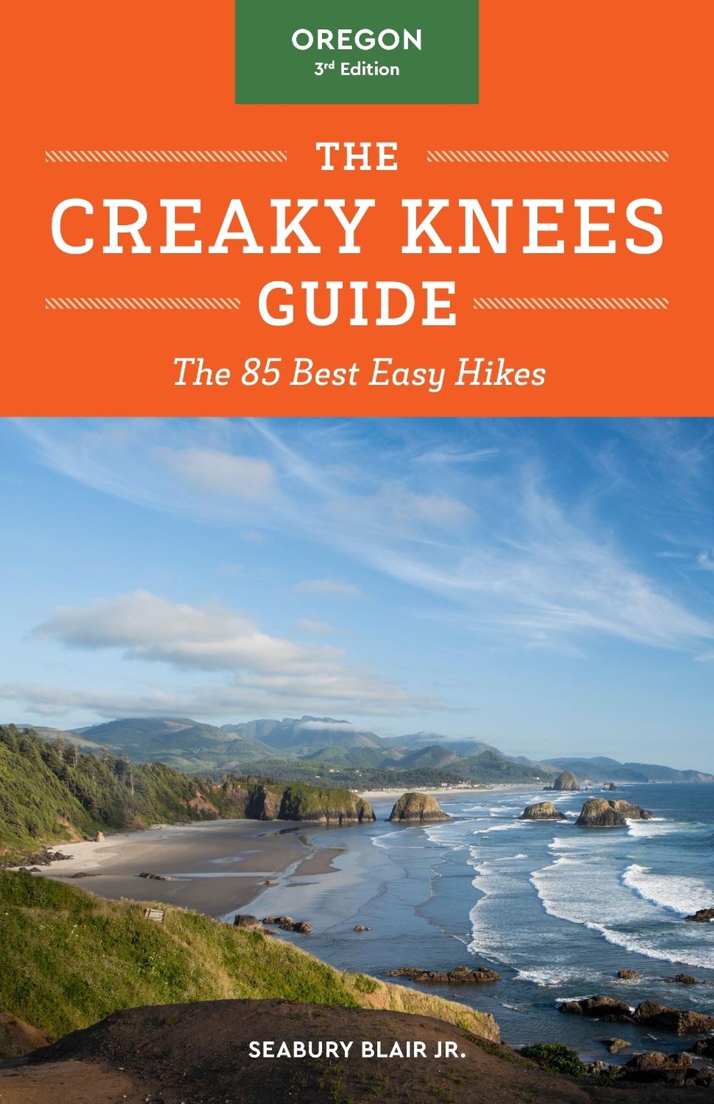 The Creaky Knees Guide Oregon, 3rd Edition by Seabury Blair - ISBN: 9781632173560