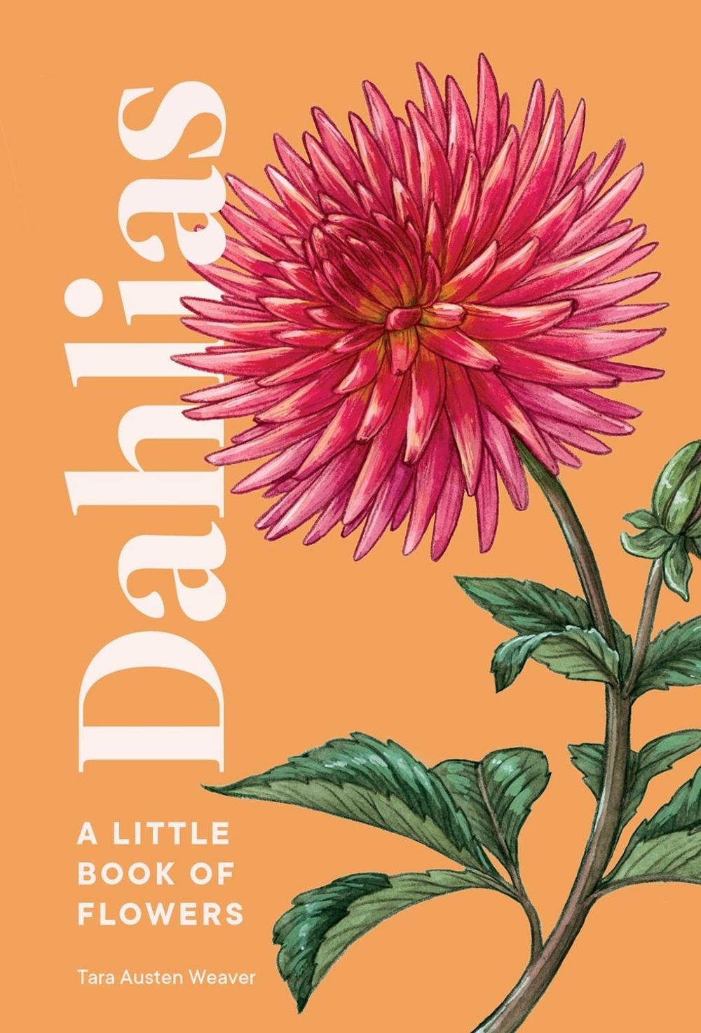 Dahlias by Tara Austen Weaver - ISBN: 9781632173614