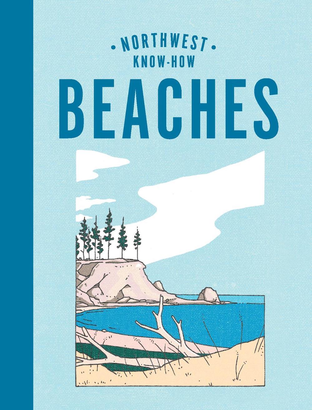 Northwest Know-How: Beaches by Rena Priest - ISBN: 9781632174086