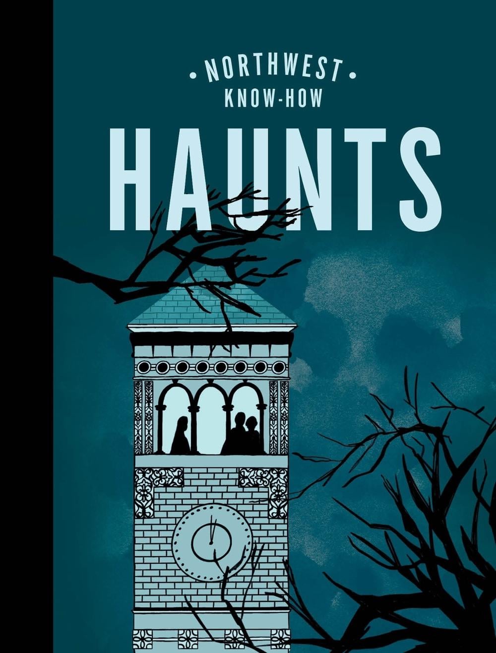 Northwest Know-How: Haunts by Bess Lovejoy - ISBN: 9781632174093