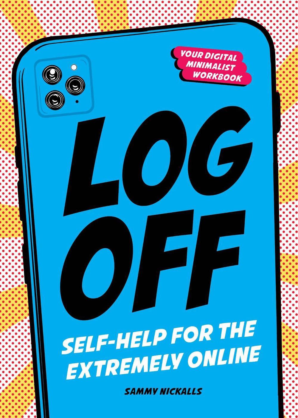 Log Off by Sammy Nickalls - ISBN: 9781632174116