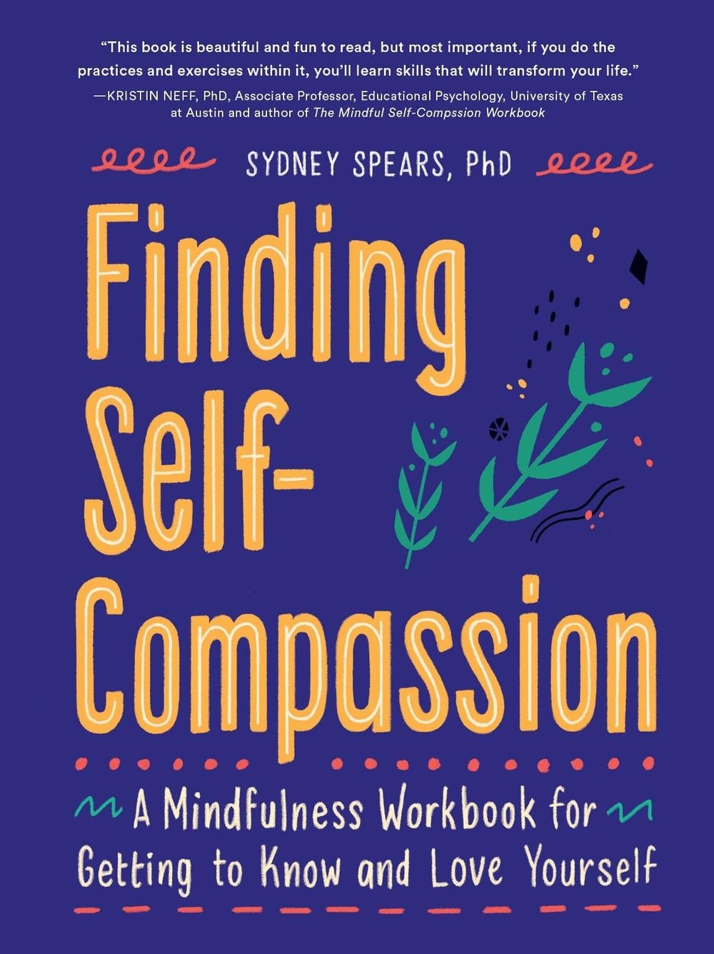 Finding Self-Compassion by Sydney Spears - ISBN: 9781632174178