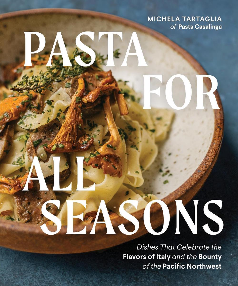 Pasta for All Seasons by Michela Tartaglia - ISBN: 9781632174277