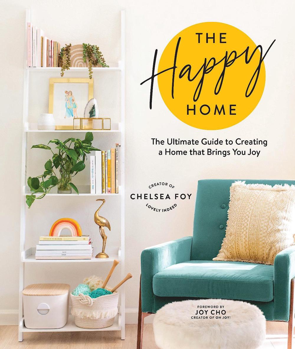 The Happy Home by Chelsea Foy - ISBN: 9781632174611