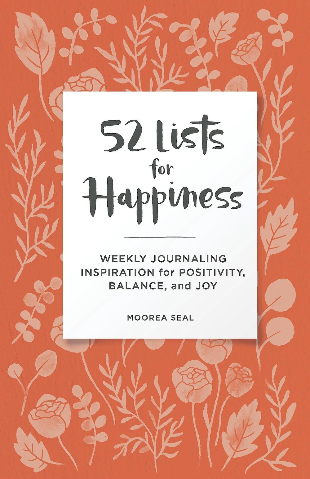 52 Lists for Happiness Floral Pattern by Moorea Seal - ISBN: 9781632174758