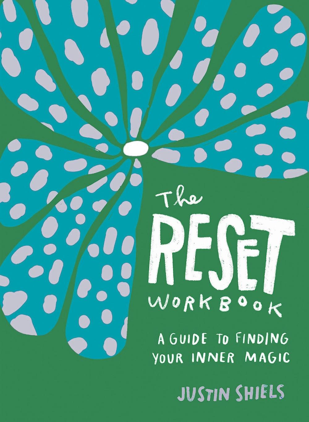 The Reset Workbook by Justin Shiels - ISBN: 9781632174765