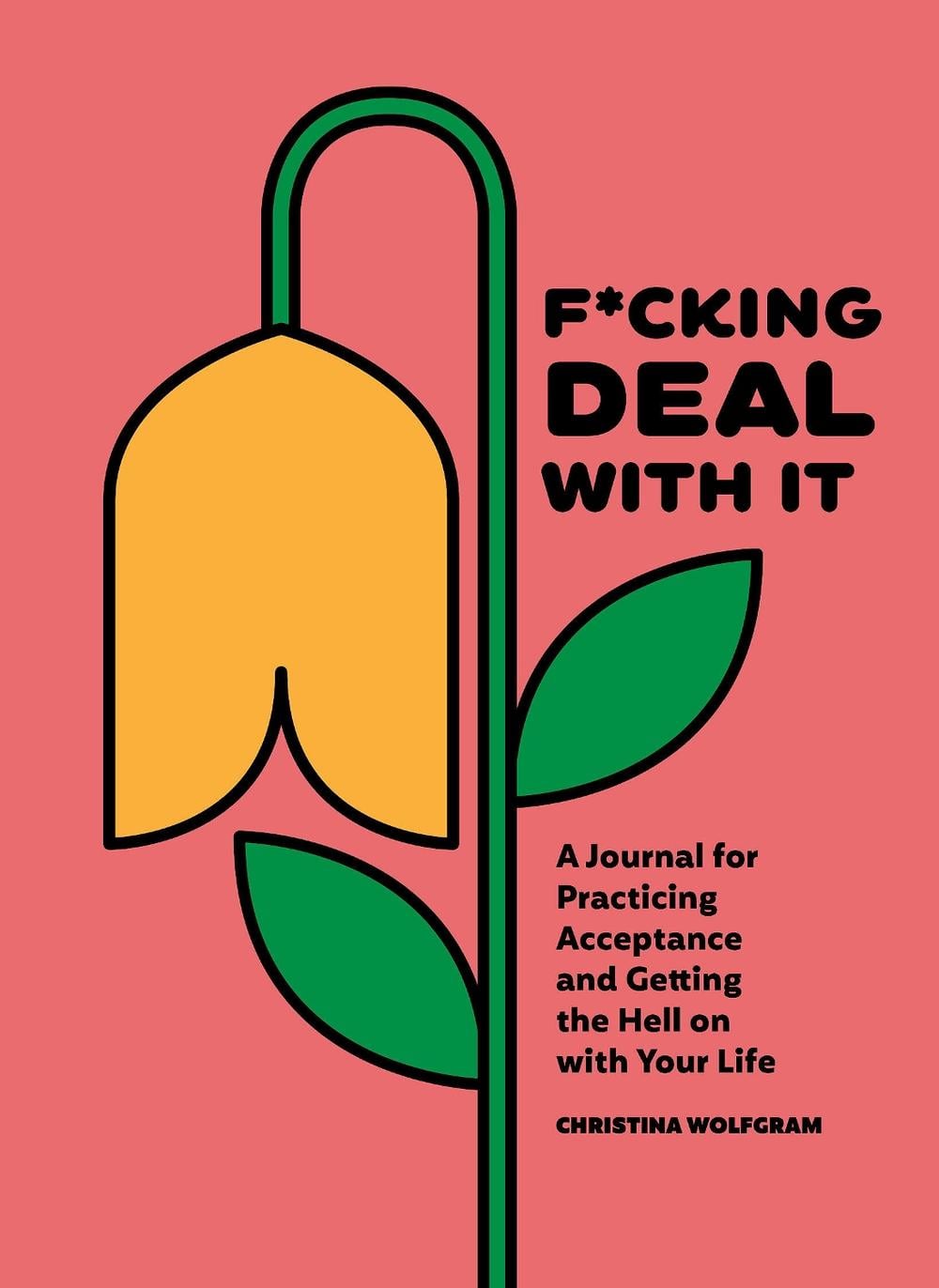 F*cking Deal With It by Christina Wolfgram - ISBN: 9781632174796