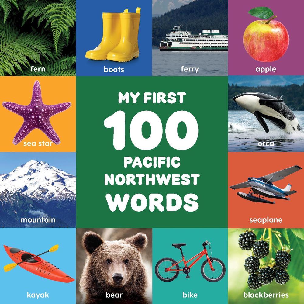 My First 100 Pacific Northwest Words by Little Bigfoot - ISBN: 9781632175007
