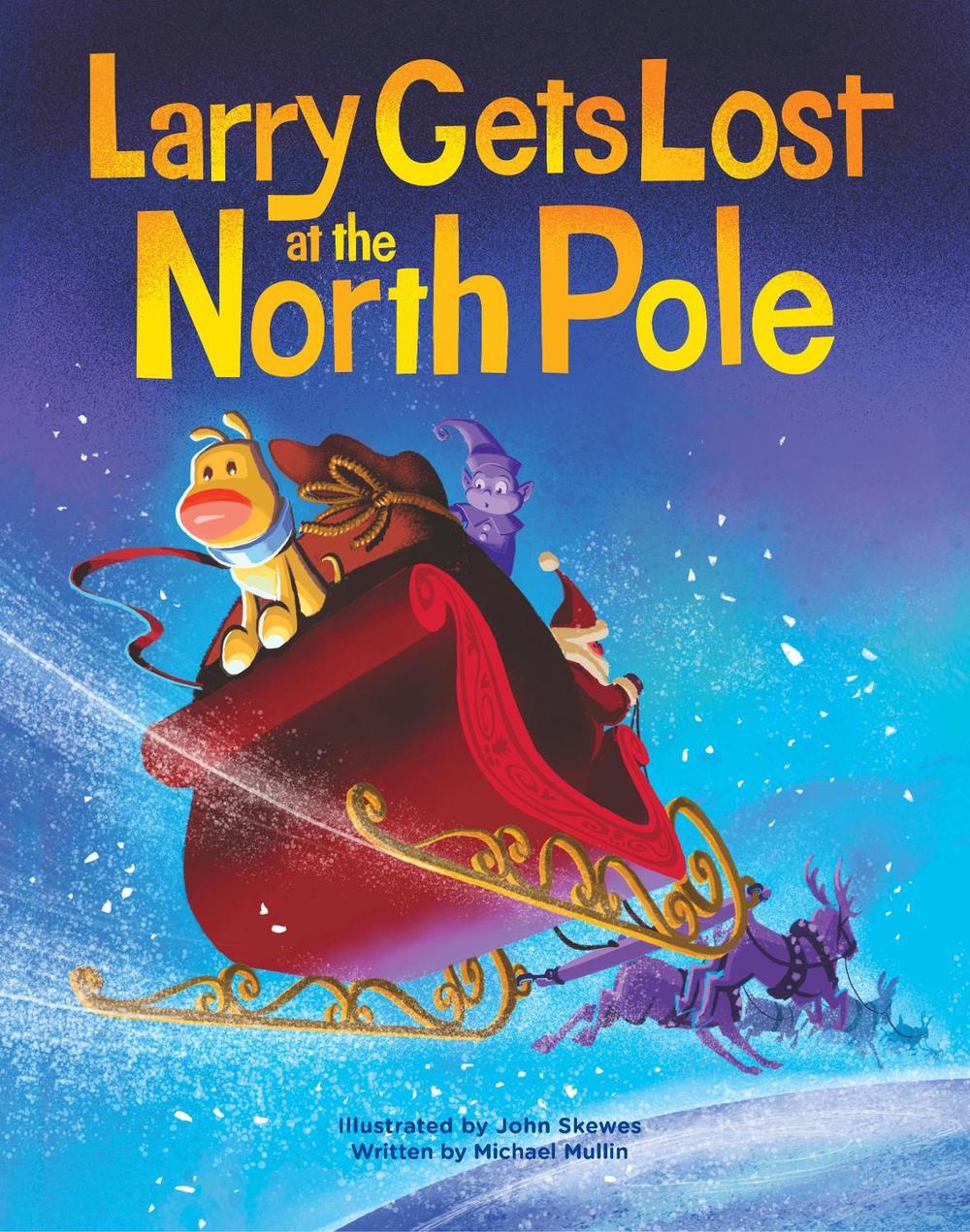 Larry Gets Lost at the North Pole by John Skewes - ISBN: 9781632175793