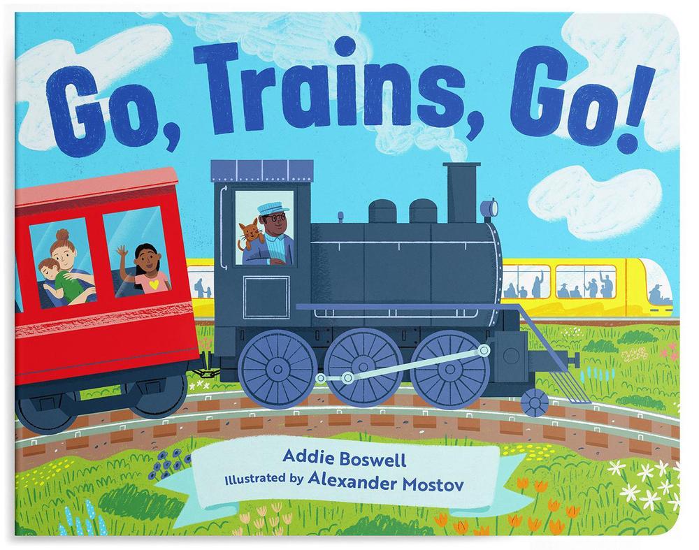 Go, Trains, Go! A Train Book for Toddlers 1-3 by Addie Boswell - ISBN: 9781632176103