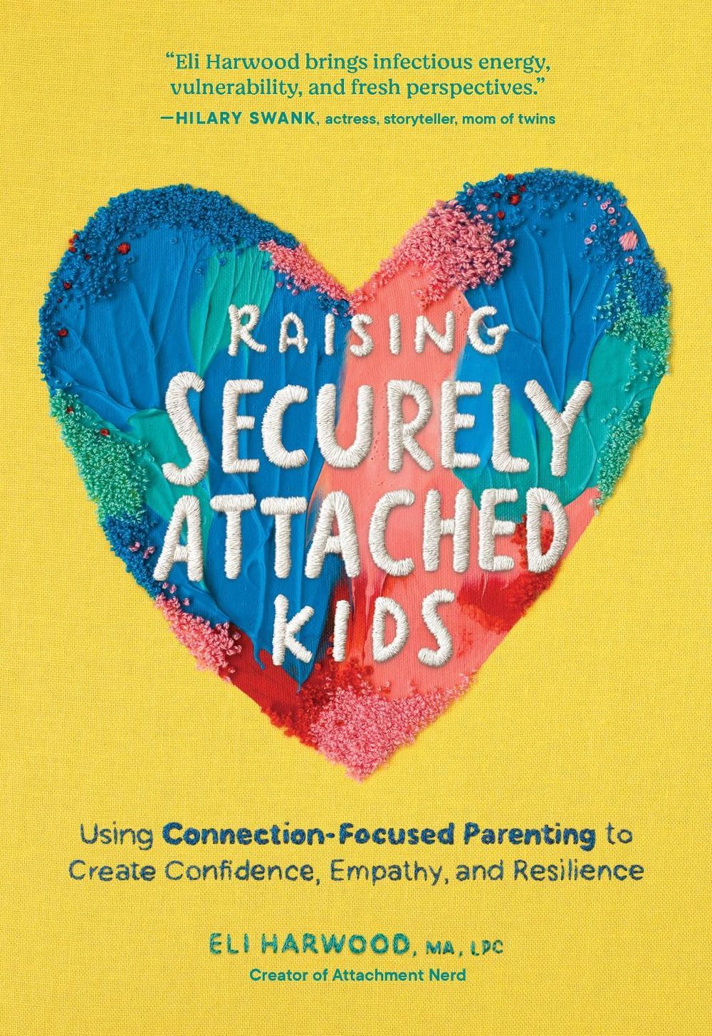 Raising Securely Attached Kids by Eli Harwood - ISBN: 9781632176585